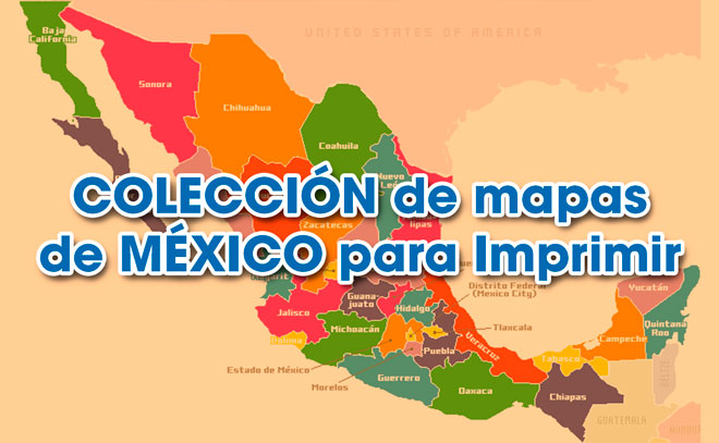 Todos los Mapas de México para Imprimir | Material para maestros,  Planeaciones, exámenes, material didáctico y más | EducAnimando